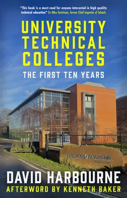 Collèges universitaires techniques - Les dix premières années - University Technical Colleges - The First Ten Years