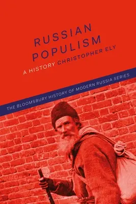 Le populisme russe : Une histoire - Russian Populism: A History