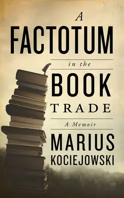 Un factotum dans le commerce du livre - A Factotum in the Book Trade