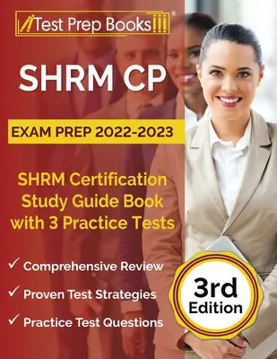 SHRM CP Exam Prep 2022-2023 : SHRM Certification Study Guide Book with 3 Practice Tests [3rd Edition] (en anglais) - SHRM CP Exam Prep 2022-2023: SHRM Certification Study Guide Book with 3 Practice Tests [3rd Edition]