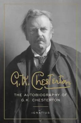 L'autobiographie de G. K. Chesterton - The Autobiography of G. K. Chesterton