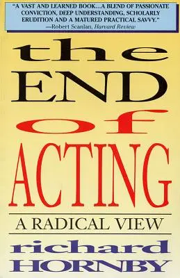 La fin du métier d'acteur : Une vision radicale - The End of Acting: A Radical View