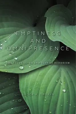 Le vide et l'omniprésence : Une introduction essentielle au bouddhisme de Tiantai - Emptiness and Omnipresence: An Essential Introduction to Tiantai Buddhism