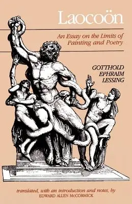 Laocoon : Un essai sur les limites de la peinture et de la poésie - Laocoon: An Essay on the Limits of Painting and Poetry