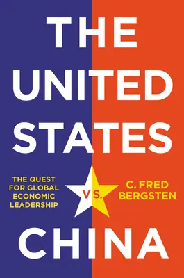 Les États-Unis contre la Chine : La quête du leadership économique mondial - The United States vs. China: The Quest for Global Economic Leadership