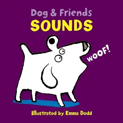 Chien et ses amis : Les sons - Dog & Friends: Sounds