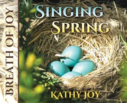 Souffle de joie : Le chant du printemps - Breath of Joy: Singing Spring