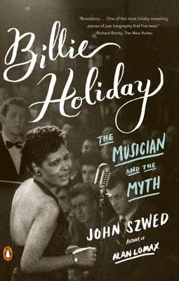 Billie Holiday : La musicienne et le mythe - Billie Holiday: The Musician and the Myth