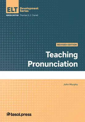 Enseigner la prononciation, version révisée - Teaching Pronunciation, Revised