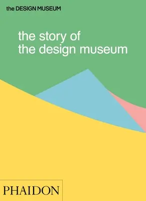 L'histoire du Design Museum - The Story of the Design Museum