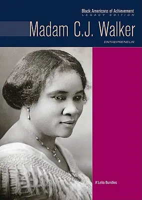 Madame C.J. Walker : Entrepreneur - Madam C.J. Walker: Entrepreneur