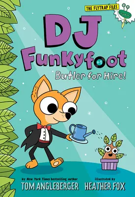 DJ Funkyfoot : Butler for Hire ! (DJ Funkyfoot #1) - DJ Funkyfoot: Butler for Hire! (DJ Funkyfoot #1)