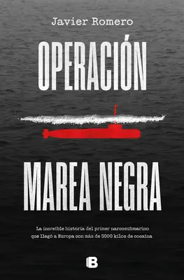 Operacin Marea Negra / Opération Marée Noire - Operacin Marea Negra / Operation Black Tide