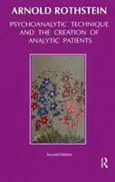 La technique psychanalytique et la création de patients analytiques - Psychoanalytic Technique and the Creation of Analytic Patients