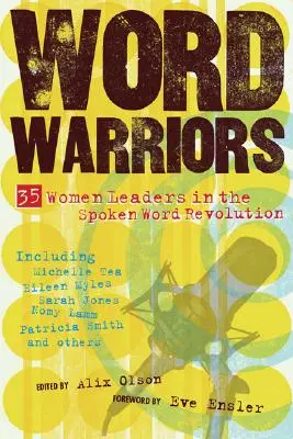 Word Warriors : 35 femmes leaders de la révolution de la parole - Word Warriors: 35 Women Leaders in the Spoken Word Revolution