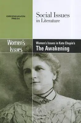 Les problèmes des femmes dans L'Éveil de Kate Chopin - Women's Issues in Kate Chopin's the Awakening