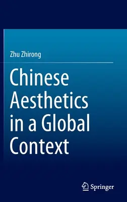 L'esthétique chinoise dans un contexte mondial - Chinese Aesthetics in a Global Context