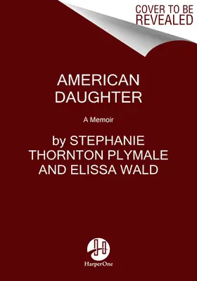 La fille américaine : Un mémoire - American Daughter: A Memoir