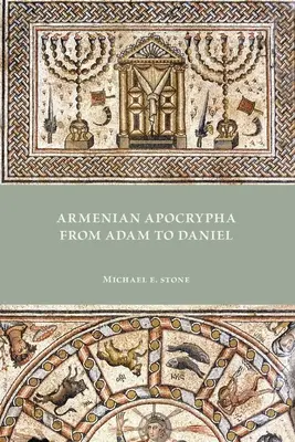 Apocryphes arméniens d'Adam à Daniel - Armenian Apocrypha from Adam to Daniel