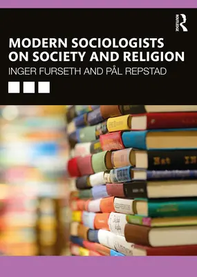 Sociologues modernes sur la société et la religion - Modern Sociologists on Society and Religion