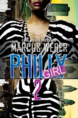 Philly Girl 2 : Carl Weber présente - Philly Girl 2: Carl Weber Presents