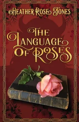 Le langage des roses - The Language of Roses