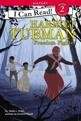Harriet Tubman : Combattante de la liberté - Harriet Tubman: Freedom Fighter
