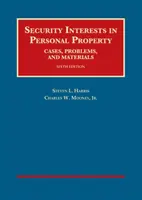 Les sûretés sur les biens personnels, cas, problèmes et matériel - Security Interests in Personal Property, Cases, Problems and Materials