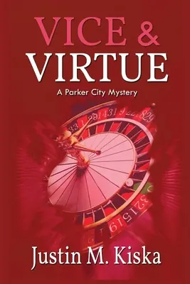 Vice & Virtue : Un mystère de la ville de Parker - Vice & Virtue: A Parker City Mystery