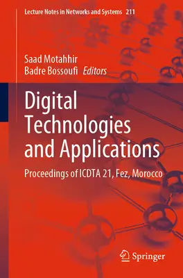 Technologies et applications numériques : Actes de l'Icdta 21, Fès, Maroc - Digital Technologies and Applications: Proceedings of Icdta 21, Fez, Morocco