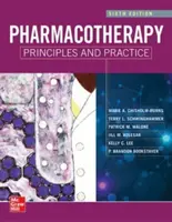 Principes et pratique de la pharmacothérapie, sixième édition - Pharmacotherapy Principles and Practice, Sixth Edition