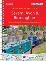 Severn, Avon et Birmingham - Pour tous ceux qui s'intéressent aux canaux et rivières de Grande-Bretagne - Severn, Avon and Birmingham - For Everyone with an Interest in Britain's Canals and Rivers