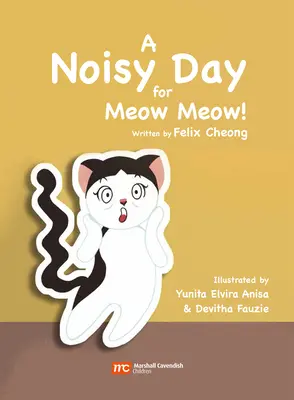 Une journée bruyante pour Meow Meow - A Noisy Day for Meow Meow