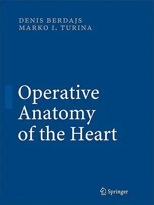 Anatomie opératoire du cœur - Operative Anatomy of the Heart