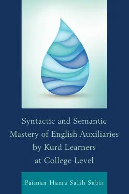 Maîtrise syntaxique et sémantique des auxiliaires anglais par les apprenants kurdes au niveau collégial - Syntactic and Semantic Mastery of English Auxiliaries by Kurd Learners at College Level