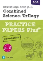 Pearson REVISE AQA GCSE (9-1) Combined Science Trilogy Foundation Practice Papers Plus (en anglais) - Pearson REVISE AQA GCSE (9-1) Combined Science Trilogy Foundation Practice Papers Plus