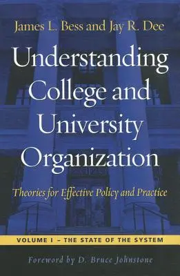 Comprendre l'organisation des collèges et des universités : Théories pour une politique et une pratique efficaces - Understanding College and University Organization: Theories for Effective Policy and Practice