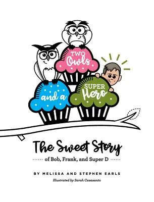 Deux hiboux et un super-héros : La douce histoire de Bob, Frank et Super D - Two Owls and a Superhero: The Sweet Story of Bob, Frank, and Super D