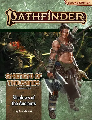 Pathfinder Adventure Path : Les ombres des anciens (La force des milliers 6 sur 6) (P2) - Pathfinder Adventure Path: Shadows of the Ancients (Strength of Thousands 6 of 6) (P2)