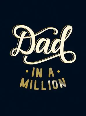 Dad in a Million - Le cadeau idéal à offrir à votre père - Dad in a Million - The Perfect Gift to Give to Your Dad