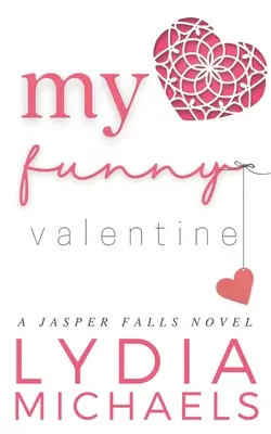 Mon drôle de Valentin : Le roman d'une petite ville - My Funny Valentine: Small Town Romance