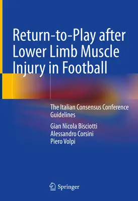 Retour au jeu après une lésion musculaire du membre inférieur au football : Les lignes directrices de la conférence de consensus italienne - Return-To-Play After Lower Limb Muscle Injury in Football: The Italian Consensus Conference Guidelines