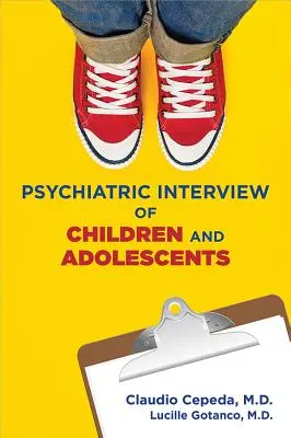 Entretien psychiatrique des enfants et des adolescents - Psychiatric Interview of Children and Adolescents