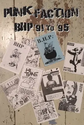 Faction punk, BHP '91 à '95 - Punk Faction, BHP '91 to '95