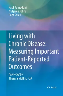 Vivre avec une maladie chronique : Mesurer les résultats importants rapportés par les patients - Living with Chronic Disease: Measuring Important Patient-Reported Outcomes