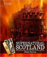 L'Écosse surnaturelle - Supernatural Scotland