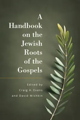 Un manuel sur les racines juives des Évangiles - A Handbook on the Jewish Roots of the Gospels