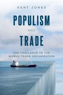 Populisme et commerce : le défi du système commercial mondial - Populism and Trade: The Challenge to the Global Trading System