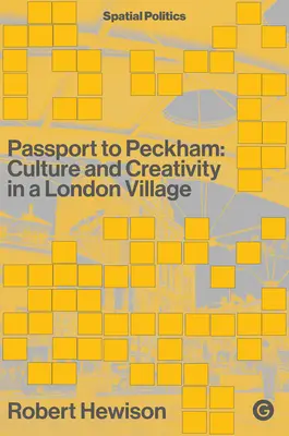 Passeport pour Peckham : culture et créativité dans un village londonien - Passport to Peckham: Culture and Creativity in a London Village