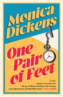 One Pair of Feet - 'J'envie tous ceux qui n'ont pas encore découvert la joie de Monica Dickens ... elle est béatement drôle' Nina Stibbe - One Pair of Feet - 'I envy anyone yet to discover the joy of Monica Dickens ... she's blissfully funny' Nina Stibbe